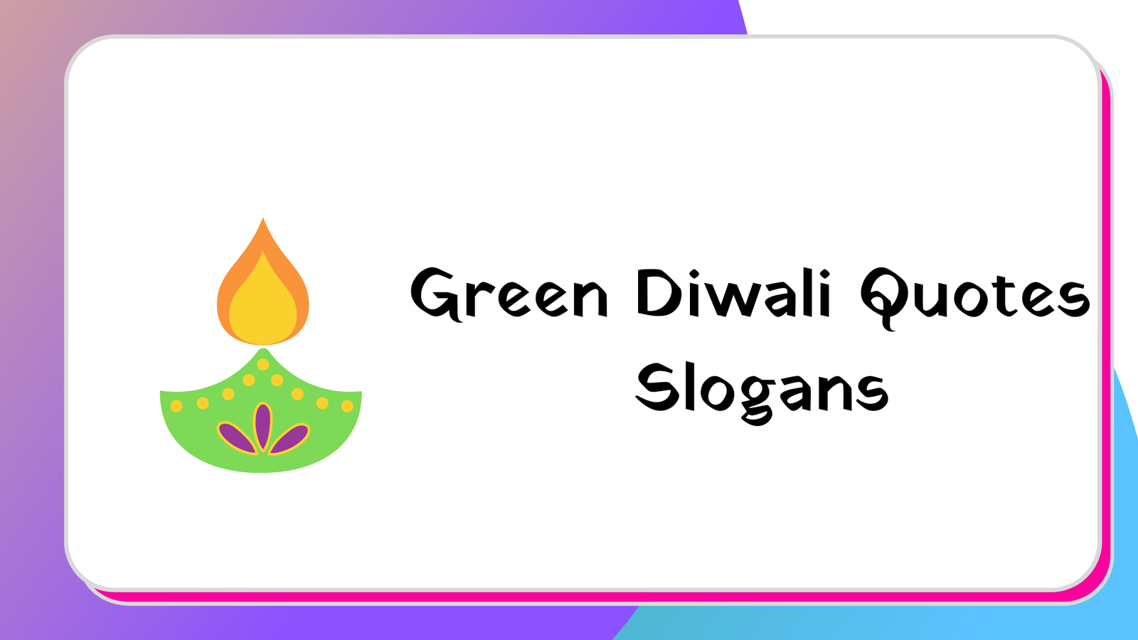 Green Diwali Quotes Slogans | ECO Friendly Diwali Slogans