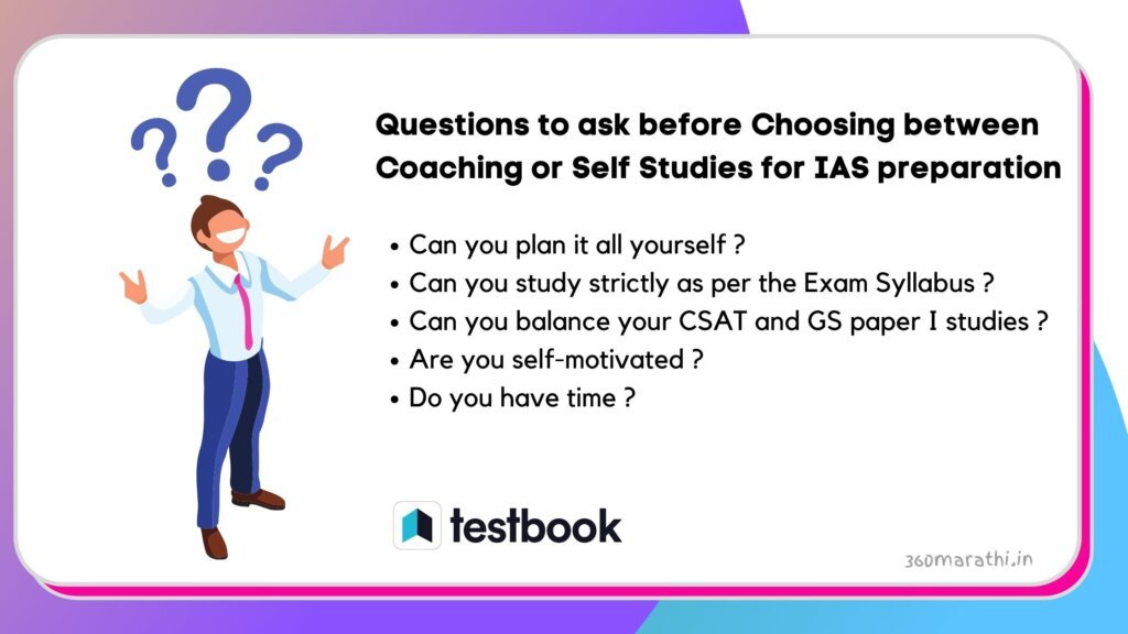 Questions to ask before Choosing between Coaching or Self Studies for IAS preparation