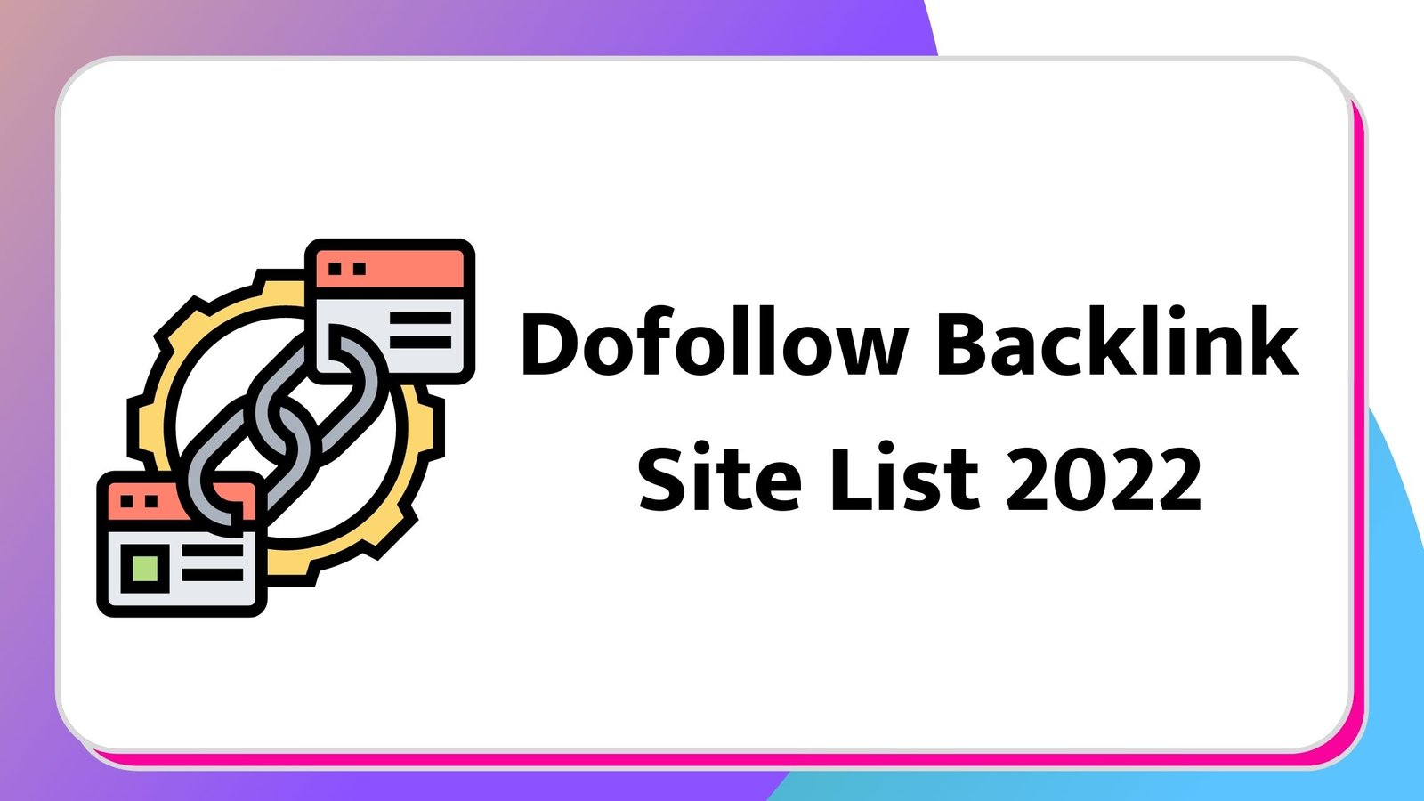 Dofollow Backlink Site List 2022