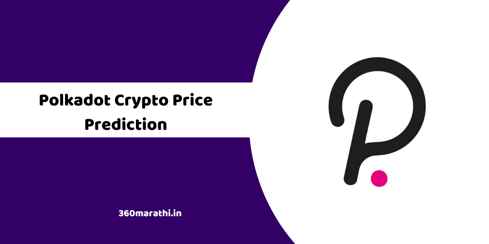 Polkadot Crypto Price Prediction