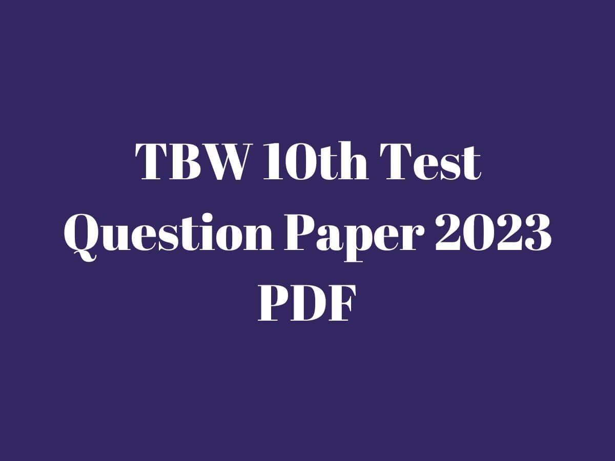 TBW 10th Test Question Paper 2023 PDF